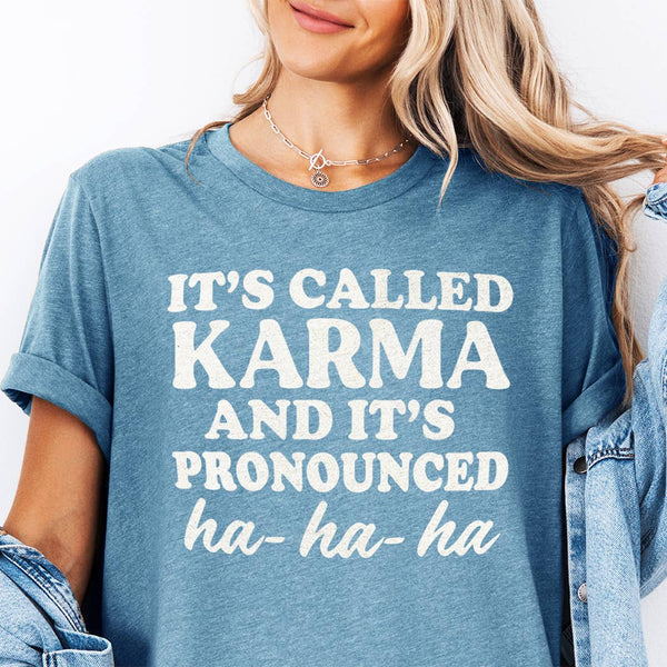 It's Called Karma Tee