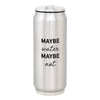 Maybe Water Can