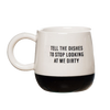 Tell The Dishes Mug